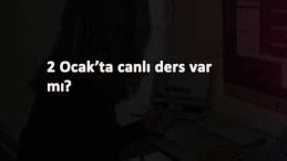 2 Ocak Cumartesi günü canlı ders olacak mı?