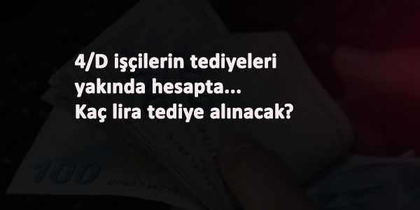 Tediyeler yakında hesapta: Hangi işçi kaç lira alacak?