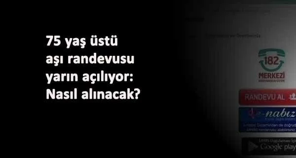 75 yaş üstü aşı randevusu alabilecek: Başlıyor