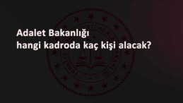 Adalet Bakanlığı kaç personel alacak? Sözleşmeli ve işçi kadrosuna kaç alım olacak?