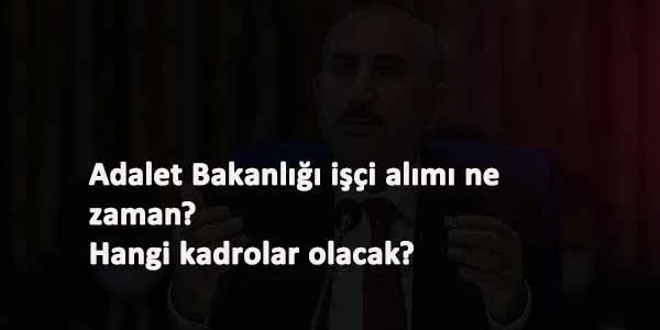 Adalet Bakanlığı işçi alımı