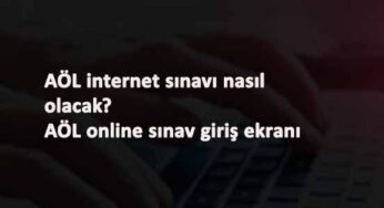 AÖL çevrimiçi sınav giriş nasıl olacak? AÖL sınav giriş ekranı