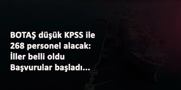 BOTAŞ alımları İŞKUR'dan başladı: Kamu personeli alınacak