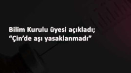 Türkiye'de uygulanacak aşı Çin'de yasak iddialarına yalanlama