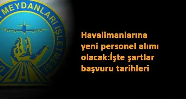 Devlet Hava Meydanları personel alacak: İşte başvuru şartları ve tarihleri