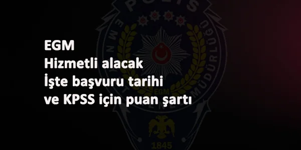 Emniyet Genel Müdürlüğü lise mezunu hizmetli alacak: İşte tarihi ve KPSS şartı
