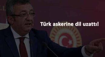 Yine CHP, yine Türk askerine dil uzatma vakası!