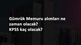 2021'de gümrük memuru alınacak mı? Gümrük muhafaza alımları ne zaman olacak?