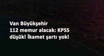 Van Büyükşehir Belediyesi düşük KPSS ile yüzlerce memur arıyor