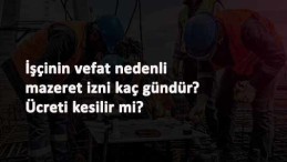 İşçinin ölen yakını için kaç gün mazeret izni vardır?
