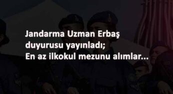 Jandarma Uzman Erbaş alımı başlıyor: İşte başvuru tarihleri ve kadrolar