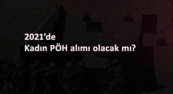 2021'de Kadın PÖH alımı olacak mı? EGM'den çok önemli işaret