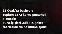 25 Ocak'ta başlayacak: Devlete KPSS'li KPSS'siz 1872 personel alımı olacak
