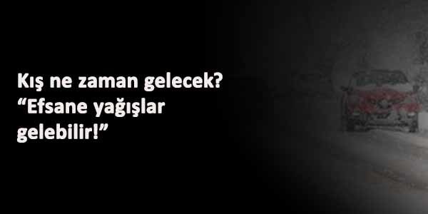 Kış ne zaman gelecek? Soğuklar ne zaman başlayacak?