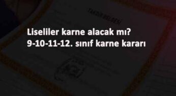 Liselerde karne verilecek mi? Liseliler karne alacak mı? Açıklama geldi