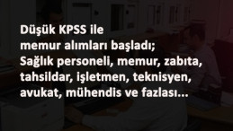 26 Ocak KPSS şartlı kamu ilanları: Düşük KPSS ile kamuya personel alınacak
