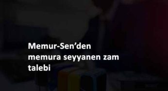 Memur-Sen'den memura seyyanen zam talebi
