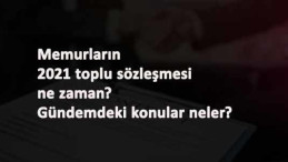Memurların toplu sözleşme görüşmeleri ne zaman olacak?