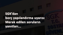 SGK'dan yapılandırma uyarısı geldi: Son günler...