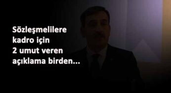 Sözleşmeli personele kadro 2021'de gelecek mi?