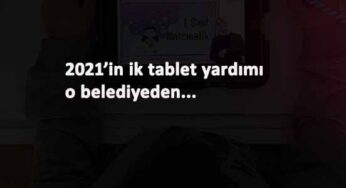 2021'in ilk bedava tablet dağıtımı geldi: Bir belediyede başladı