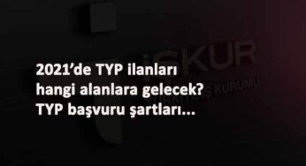 2021 TYP ilanları ne zaman gelecek? MEB TYP alımı ne zaman?