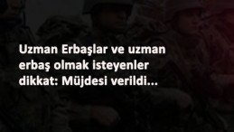 Uzman Erbaşlık için önemli değişiklik: Ak Parti meclise sundu