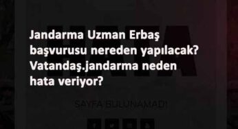 Jandarma Uzman Erbaş alım başvurusu nereden yapılacak? Vatandaş Jandarma neden 404 hatası veriyor?