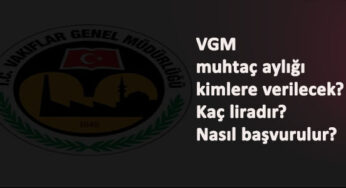 VGM muhtaç aylığı nedir? Nasıl başvuru yapılır? Kaç liradır?