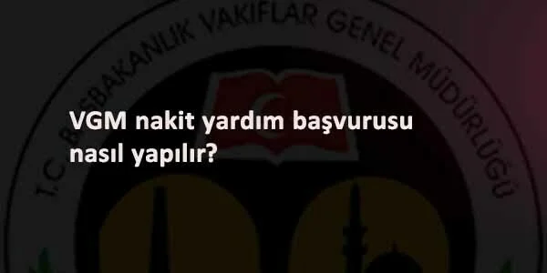 Vakıflar Genel Müdürlüğü nakit yardım başladı: Nasıl başvurulur? Kaç lira?
