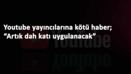 Youtuberlara kötü haber: Artık telif daha önemli
