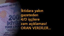 4/D işçilere toplu sözleşme zammı hakkında önemli gelişme: İktidara yakın gazete zam açıkladı