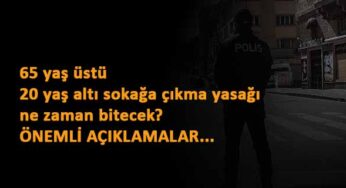 65 yaş üstü ve 20 yaş altı sokağa çıkma yasağı kalktı mı? Yeni saatler nasıl olacak?