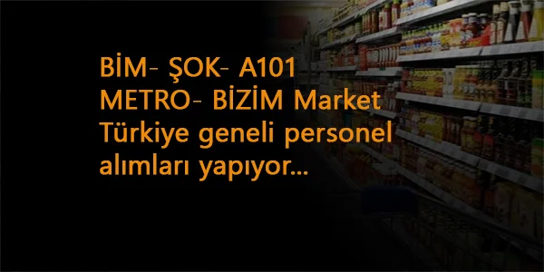 Güncel market elemanı alımları: Yaygın marketlere personel aranıyor!