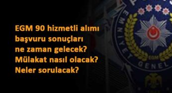 EGM hizmetli alımı başvuru sonuçları ne zaman açıklanacak? Mülakat nasıl yapılacak?