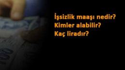İşsizlik maaşını kimler alabilir? 2021 işsizlik maaşı kaç lira?