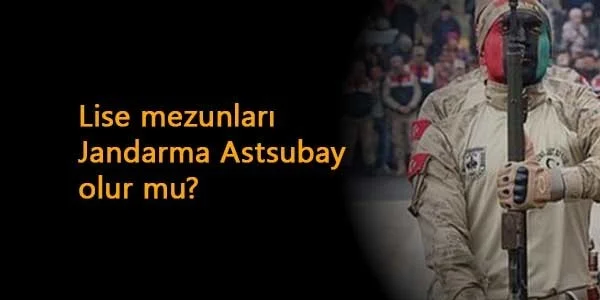 lise mezunu jandarma astsubay