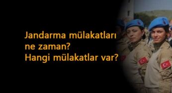 Jandarma Uzman Erbaş mülakatları ne zaman? Hangi sınavlara girilecek?