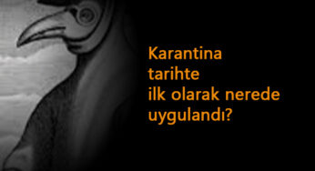 Karantina ilk nerede uygulanmıştır? Karantina kelimesinin anlamı nedir?
