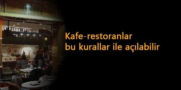 Kafe ve restoranlar için düşünülen plan açıklandı