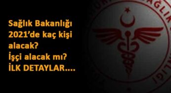 2021'de kaç sağlık personeli alınacak? Kaç tanesi işçi olacak?
