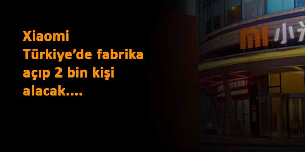 Ünlü teknoloji şirketi Xiaomi Türkiye'de fabrika açıyor: İş başvurusu nasıl yapılır?
