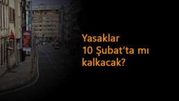 10 Şubat'ta yasaklar kalkacak mı? Cumhurbaşkanı açıklaması bekleniyor