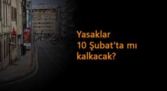 10 Şubat'ta yasaklar kalkacak mı? Cumhurbaşkanı açıklaması bekleniyor