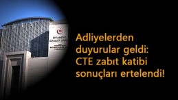 CTE 160 zabıt katibi sonuçları ne zaman? Erteleme geldi