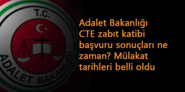 Adalet Bakanlığı CTE zabit katibi sonuçları ne zaman? Bekleyiş sürüyor