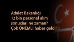 Adalet Bakanlığı 12 bin personel alımı sonuçları için son haberler (İKM-Zabıt Katibi-Mübaşir-Hemşire ve fazlası)