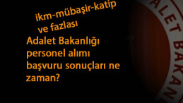 Başvuruları bitti: Adalet Bakanlığı personel alım sonuçları ne zaman yayınlanacak?