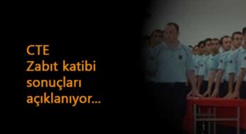 CTE 160 zabıt katibi sonuçları geliyor: Ne zaman açıklanacak? Nasıl öğrenilecek?