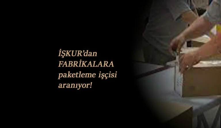 Fabrikalara paketleme işçisi alımı başladı (Mart-Nisan 2021)